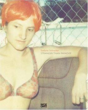 Hardcover Stefanie Schneider: Stranger Than Paradise Book