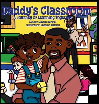 Hardcover Daddy's Classroom: A Journey of Learning Together Book