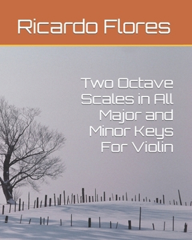 Paperback Two Octave Scales in All Major and Minor Keys For Violin Book