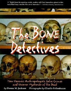 Paperback The Bone Detectives: How Forensic Anthropologists Solve Crimes and Uncover Mysteries of the Dead Book