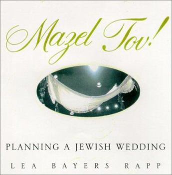 Hardcover Mazel Tov!: The Complete Book of Jewish Weddings Book