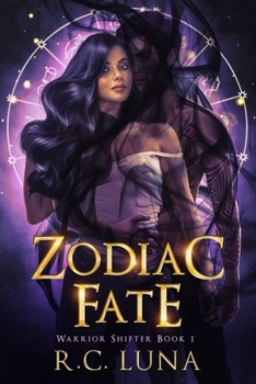 Zodiac Fate - Book #1 of the Warrior Shifter