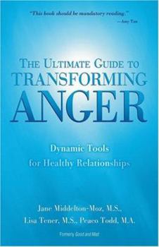 Paperback The Ultimate Guide to Transforming Anger: Dynamic Tools for Healthy Relationships Book