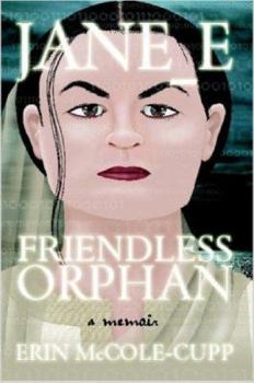 Paperback Jane_e, Friendless Orphan: A Memoir Book