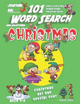 101 Word Search for Kids: SUPER KIDZ Book. Children - Ages 4-8 (US Edition). Working Smiling Elves, Christmas Words w custom art interior. 101 Puzzles ... (Superkidz - Christmas Word Search for Kids)