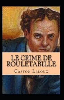 Le crime de Rouletabille - Book #7 of the Joseph Rouletabille