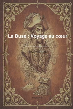 Paperback La Buse: Voyage au coeur [French] Book