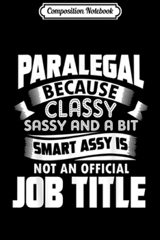 Composition Notebook: Paralegal  - Paralegal Job Title s Journal/Notebook Blank Lined Ruled 6x9 100 Pages