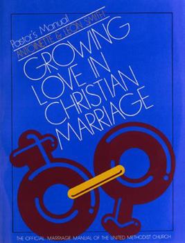 Paperback Growing Love in Christian Marriage (Pastor's Manual) Book