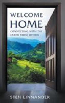 Paperback Welcome Home: Connecting with the Earth from within Book