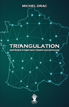 Paperback Triangulation - Repères pour des temps incertains: Nouvelle édition [French] Book