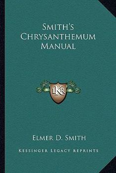 Paperback Smith's Chrysanthemum Manual Book