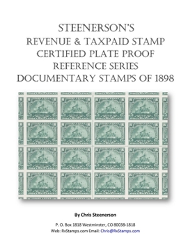 Paperback Steenerson's Revenue Taxpaid Stamp Certified Plate Proof Reference Series - Battleship Documentary Stamps of 1898 Book