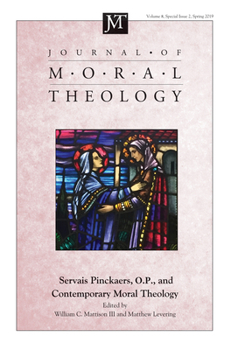 Hardcover Journal of Moral Theology, Volume 8, Special Issue 2: Servais Pinckaers. O.P., and Contemporary Moral Theology Book