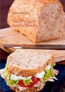 Paperback Das Low Carb Brotbackbuch [German] Book