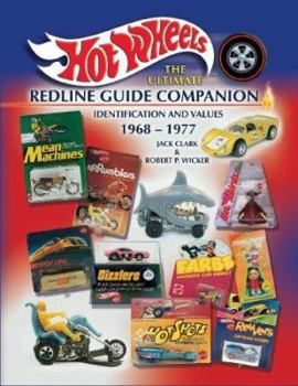 Hardcover Hot Wheels the Ultimate Redline Guide Companion 1968-1977: Identification and Values Book