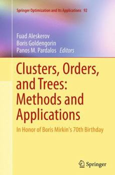 Paperback Clusters, Orders, and Trees: Methods and Applications: In Honor of Boris Mirkin's 70th Birthday Book