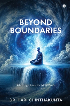 Paperback Beyond Boundaries: Where Ego Ends, the Mind Bends Book