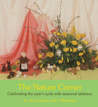 Paperback The Nature Corner: Celebrating the Year's Cycle with Seasonal Tableaux Book