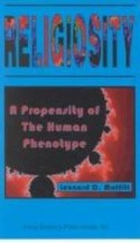 Hardcover Religiosity: A Propensity of the Human Phenotype Book
