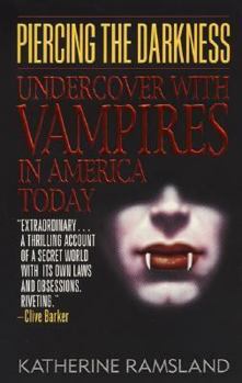 Mass Market Paperback Piercing the Darkness: Undercover with Vampires in America Today Book