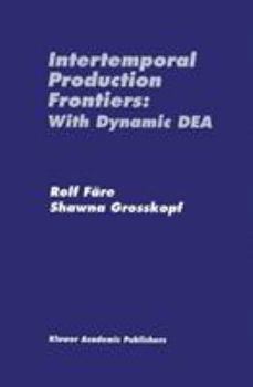 Hardcover Intertemporal Production Frontiers: With Dynamic Dea Book