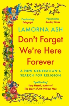 Paperback Don't Forget We're Here Forever: A New Generation's Search for Religion Book