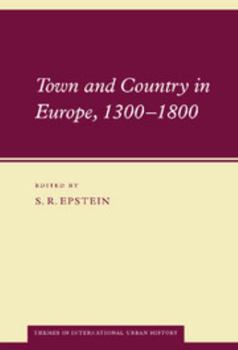 Town and Country in Europe, 1300-1800 - Book  of the es in International Urban History