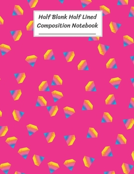 Half Blank Half Lined Composition Notebook: Rainbow Diamond Curve Pattern on Pink,Half Unruled paper Journal,Writing Painting Doodling Drawing,8.5x11",100 Pages,For Kids,Teens.