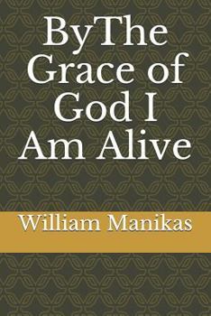 Paperback Bythe Grace of God I Am Alive Book
