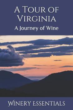 Paperback A Tour of Virginia: A Journey of Wine Book