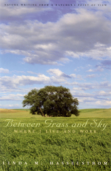 Paperback Between Grass and Sky: Where I Live and Work Book