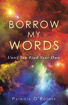Paperback Borrow My Words: Until You Find Your Own Book