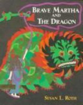 Hardcover Brave Martha and the Dragon Book