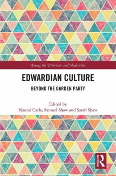 Hardcover Edwardian Culture: Beyond the Garden Party Book