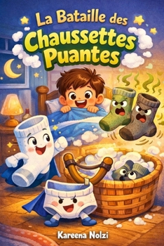 La batailles des chaussettes puantes (French Edition)