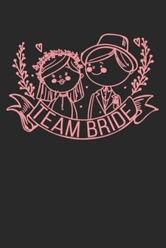 Paperback Team Bride: Calendar, weekly planner, diary, notebook, book 105 pages in softcover. One week on one double page. For all appointme Book