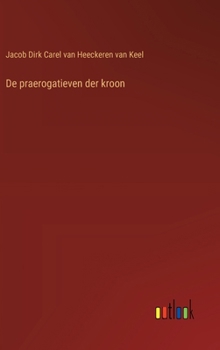 Hardcover De praerogatieven der kroon [Dutch] Book