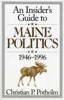 Paperback An Insider's Guide to Maine Politics Book
