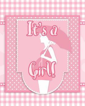 Paperback It's a Girl!: Baby Shower Guest Register and Gift Log Book
