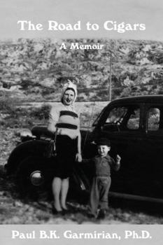 The Road To Cigars: A Memoir