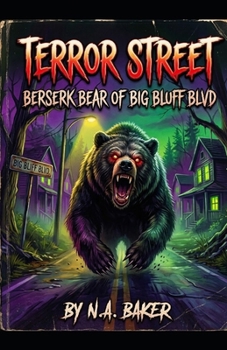 Paperback Terror Street: Berserk Bear of Big Bluff Blvd Book