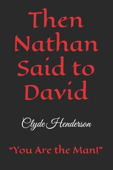 Paperback Then Nathan Said to David: "You Are the Man!" Book