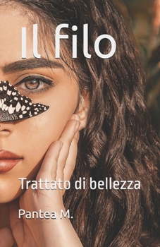Paperback Il filo: Trattato di bellezza [Italian] Book