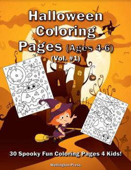 Paperback Halloween Coloring Pages (Vol. #1): 30 "Spooky Fun!" Halloween Coloring Pages For Kids! (Ages 4-6+) | Adorable Halloween Coloring Book With Framed Designs Book