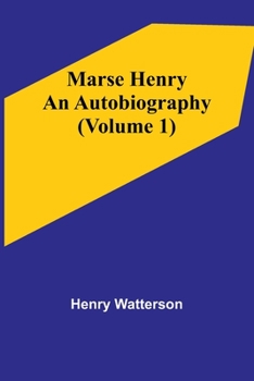 Paperback Marse Henry: An Autobiography (Volume 1) Book