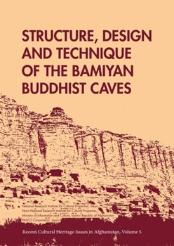 Paperback Structure, Design and Technique of the Bamiyan Buddhist Caves Book