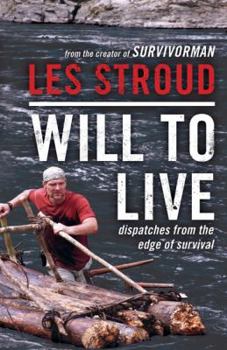 Paperback Will to Live: Dispatches from the Edge of Survival Book