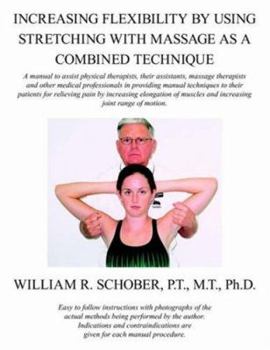 Paperback Increasing Flexibility By Using Stretching with Massage as a Combined Technique Book
