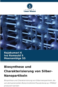 Paperback Biosynthese und Charakterisierung von Silber-Nanopartikeln [German] Book